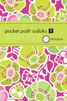 Pocket Posh Sudoku 9 : 100 Puzzles, Paperback Book Pocket Posh Sudoku 9 : 100 Puzzles, Paperback Book