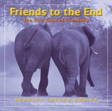 Friends to the End : The True Value of Friendship, Hardback Book Friends to the End : The True Value of Friendship, Hardback Book