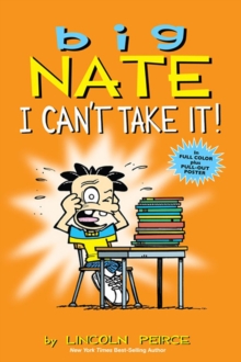 Big Nate: I Can't Take It! : A Collection of Sundays, Paperback Book Big Nate: I Can't Take It! : A Collection of Sundays, Paperback Book