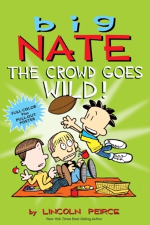 Big Nate: The Crowd Goes Wild!, Paperback Book Big Nate: The Crowd Goes Wild!, Paperback Book