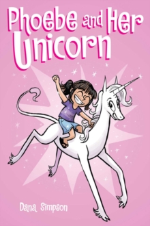 Phoebe and Her Unicorn (Phoebe and Her Unicorn Series Book 1), Paperback Book Phoebe and Her Unicorn (Phoebe and Her Unicorn Series Book 1), Paperback Book