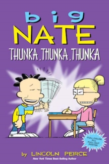 Big Nate: Thunka, Thunka, Thunka, Paperback Book Big Nate: Thunka, Thunka, Thunka, Paperback Book