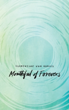 Mouthful of Forevers, Paperback Book Mouthful of Forevers, Paperback Book