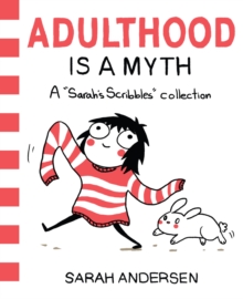Adulthood Is a Myth : A "Sarah's Scribbles" Collection, Paperback Book Adulthood Is a Myth : A "Sarah's Scribbles" Collection, Paperback Book