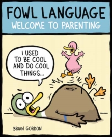 Fowl Language : Welcome to Parenting, Paperback Book Fowl Language : Welcome to Parenting, Paperback Book