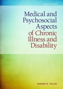 Medical and Psychosocial Aspects of Chronic Illness and Disability, Hardback Book Medical and Psychosocial Aspects of Chronic Illness and Disability, Hardback Book