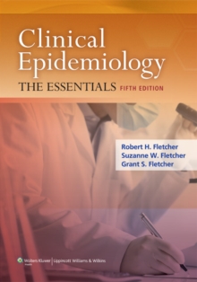 Clinical Epidemiology : The Essentials, Paperback Book Clinical Epidemiology : The Essentials, Paperback Book