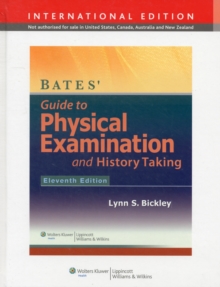 Bates Guide to Physical Examination and History-Taking, Hardback Book Bates Guide to Physical Examination and History-Taking, Hardback Book