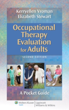 Occupational Therapy Evaluation for Adults : A Pocket Guide, Paperback Book Occupational Therapy Evaluation for Adults : A Pocket Guide, Paperback Book