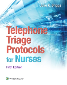Telephone Triage Protocols for Nurses, Paperback Book Telephone Triage Protocols for Nurses, Paperback Book