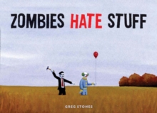 Zombies Hate Stuff, Hardback Book Zombies Hate Stuff, Hardback Book