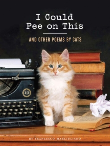 I Could Pee on This, Hardback I Could Pee on This, Hardback