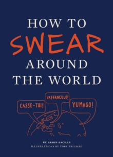 How to Swear Around the World, Paperback Book How to Swear Around the World, Paperback Book