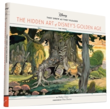 They Drew as They Pleased : The Hidden Art of Disney's Golden Age: The 1930s, Hardback They Drew as They Pleased : The Hidden Art of Disney's Golden Age: The 1930s, Hardback