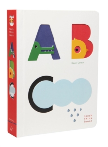Touch Think Learn: ABC, Board book Book Touch Think Learn: ABC, Board book Book