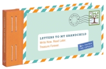 Letters to My Grandchild : Write Now. Read Later. Treasure Forever., Other printed item Book Letters to My Grandchild : Write Now. Read Later. Treasure Forever., Other printed item Book