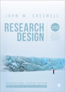 Research Design (International Student Edition) : Qualitative, Quantitative, and Mixed Methods Approaches, Paperback Book Research Design (International Student Edition) : Qualitative, Quantitative, and Mixed Methods Approaches, Paperback Book
