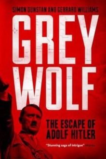 Grey Wolf : The Escape of Adolf Hitler, Paperback Book Grey Wolf : The Escape of Adolf Hitler, Paperback Book