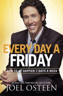 Every Day a Friday : How to Be Happier 7 Days a Week, Paperback Book Every Day a Friday : How to Be Happier 7 Days a Week, Paperback Book