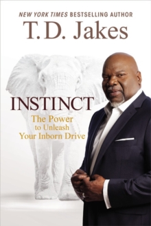 Instinct : The Power to Unleash Your Inborn Drive, Paperback Book Instinct : The Power to Unleash Your Inborn Drive, Paperback Book