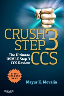 Crush Step 3 CCS : The Ultimate USMLE Step 3 CCS Review, Paperback Book Crush Step 3 CCS : The Ultimate USMLE Step 3 CCS Review, Paperback Book