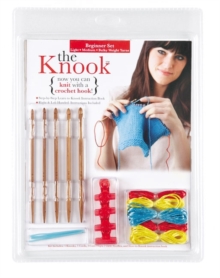 The Knook Expanded Beginner Set : Now You Can Knit with a Crochet Hook!, Kit The Knook Expanded Beginner Set : Now You Can Knit with a Crochet Hook!, Kit