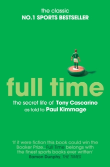 Full Time: The Secret Life of Tony Cascarino, Paperback Book Full Time: The Secret Life of Tony Cascarino, Paperback Book