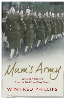 Mum's Army : Love and Adventure from the NAAFI to Civvy Street, Paperback Book Mum's Army : Love and Adventure from the NAAFI to Civvy Street, Paperback Book
