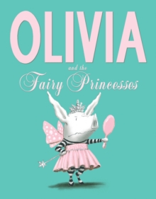 Olivia and the Fairy Princesses, Paperback Book Olivia and the Fairy Princesses, Paperback Book
