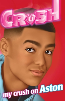 Crush: My Crush on Aston, Paperback Book Crush: My Crush on Aston, Paperback Book