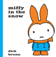 Miffy in the Snow, Hardback Book Miffy in the Snow, Hardback Book