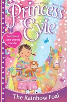 Princess Evie: the Rainbow Foal, Paperback Book Princess Evie: the Rainbow Foal, Paperback Book