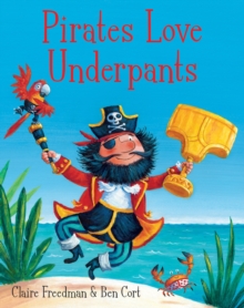 Pirates Love Underpants, Board book Pirates Love Underpants, Board book