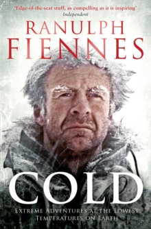 Cold : Extreme Adventures at the Lowest Temperatures on Earth, Paperback Cold : Extreme Adventures at the Lowest Temperatures on Earth, Paperback