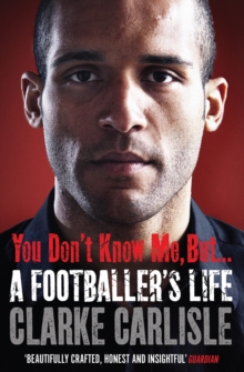 You Don't Know Me, But . . . : A Footballer's Life, Paperback Book You Don't Know Me, But . . . : A Footballer's Life, Paperback Book