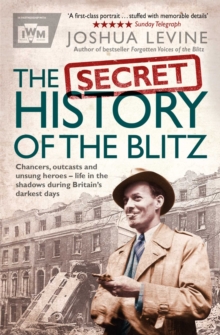 Secret History of the Blitz, Paperback Book Secret History of the Blitz, Paperback Book