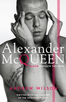 Alexander McQueen : Blood Beneath the Skin, Hardback Book Alexander McQueen : Blood Beneath the Skin, Hardback Book