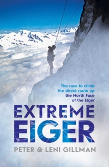 Extreme Eiger : Triumph and Tragedy on the North Face, Paperback Book Extreme Eiger : Triumph and Tragedy on the North Face, Paperback Book