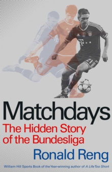 Matchdays : The Hidden Story of the Bundesliga, Hardback Book Matchdays : The Hidden Story of the Bundesliga, Hardback Book