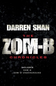 Zom-B Chronicles: Bind-up of Zom-B and Zom-B Underground, Paperback Book Zom-B Chronicles: Bind-up of Zom-B and Zom-B Underground, Paperback Book
