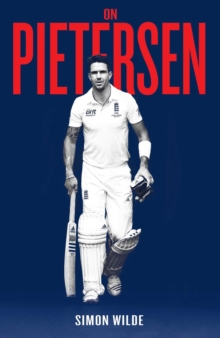 On Pietersen : The Making of KP, Hardback On Pietersen : The Making of KP, Hardback