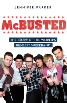 McBusted : The Story of the World's Biggest Super Band, Hardback Book McBusted : The Story of the World's Biggest Super Band, Hardback Book