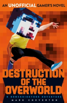 Destruction of the Overworld: a Gameknight999 Adventure, Paperback Book Destruction of the Overworld: a Gameknight999 Adventure, Paperback Book