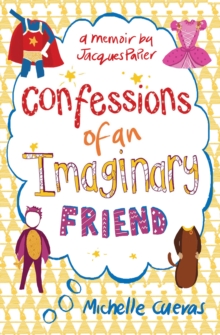 Confessions of an Imaginary Friend, Paperback Book Confessions of an Imaginary Friend, Paperback Book