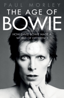 The Age of Bowie, Hardback The Age of Bowie, Hardback