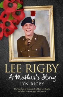 Lee Rigby: A Mother's Story, Hardback Book Lee Rigby: A Mother's Story, Hardback Book