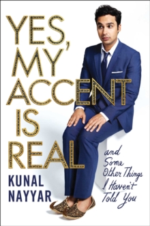 Yes, My Accent is Real : A Memoir, Hardback Book Yes, My Accent is Real : A Memoir, Hardback Book