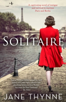 Solitaire : A Captivating Novel of Intrigue and Survival in Wartime Paris, Hardback Book Solitaire : A Captivating Novel of Intrigue and Survival in Wartime Paris, Hardback Book