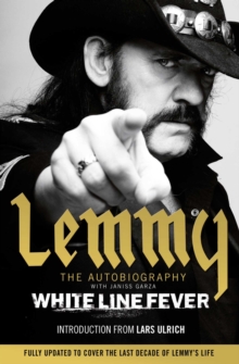 White Line Fever : Lemmy: the Autobiography, Paperback Book White Line Fever : Lemmy: the Autobiography, Paperback Book