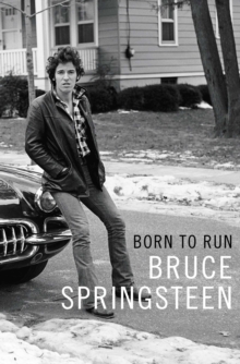 Born to Run, Hardback Book Born to Run, Hardback Book
